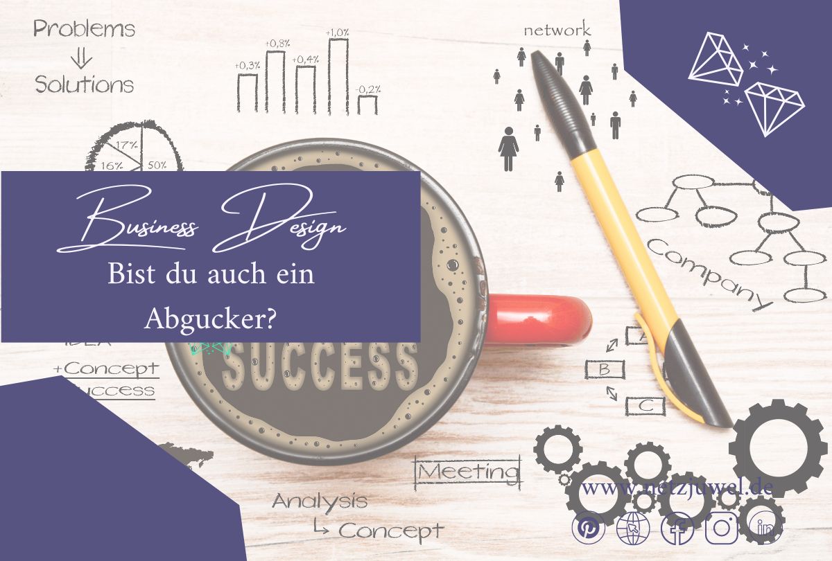 Business Design Abgucken Besser Machen Business Design - von allem das Beste