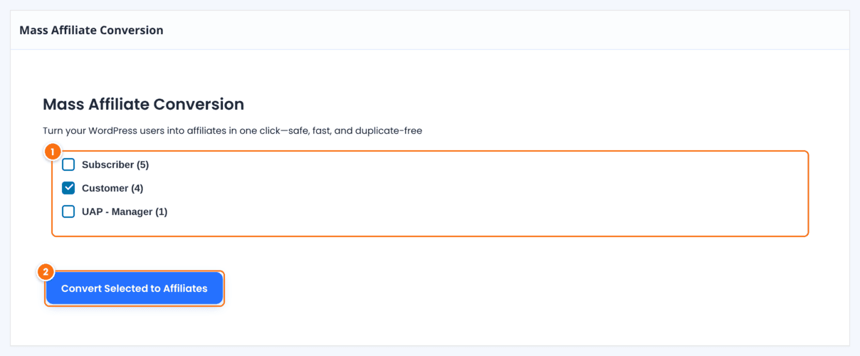 Mass Affiliate Conversion page in Ultimate Affiliate Pro with the roles Subscriber (5), Customer (4) and UAP - Manager (1), Customer selected, and the Convert Selected to Affiliates button