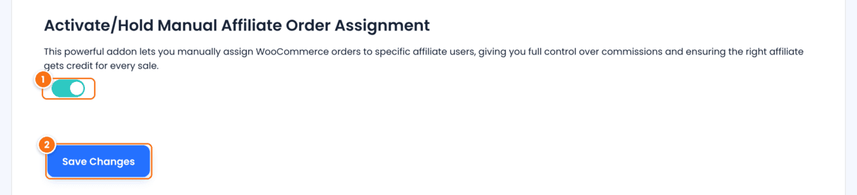 Manual Affiliate Order Assignment settings in Ultimate Affiliate Pro with the Activate/Hold switch turned on and the Save Changes button