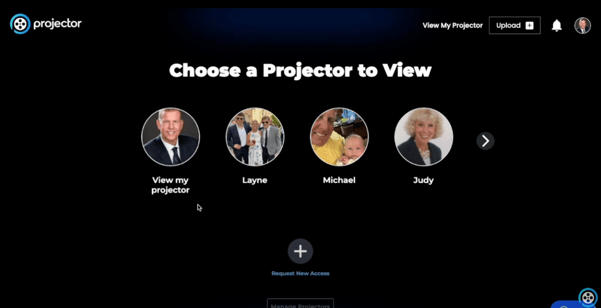 A screen displays Choose a Projector to View with circular profile images labeled: View my projector, Layne, Michael, and Judy—perfect for sharing with friends. A plus sign button labeled Request New Access sits below the profiles.