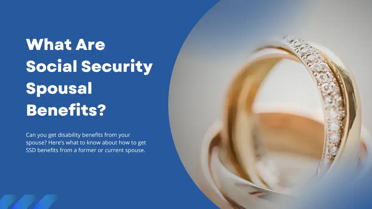 Social Security Spousal Benefits: Get SSD Through A Current or Former ...