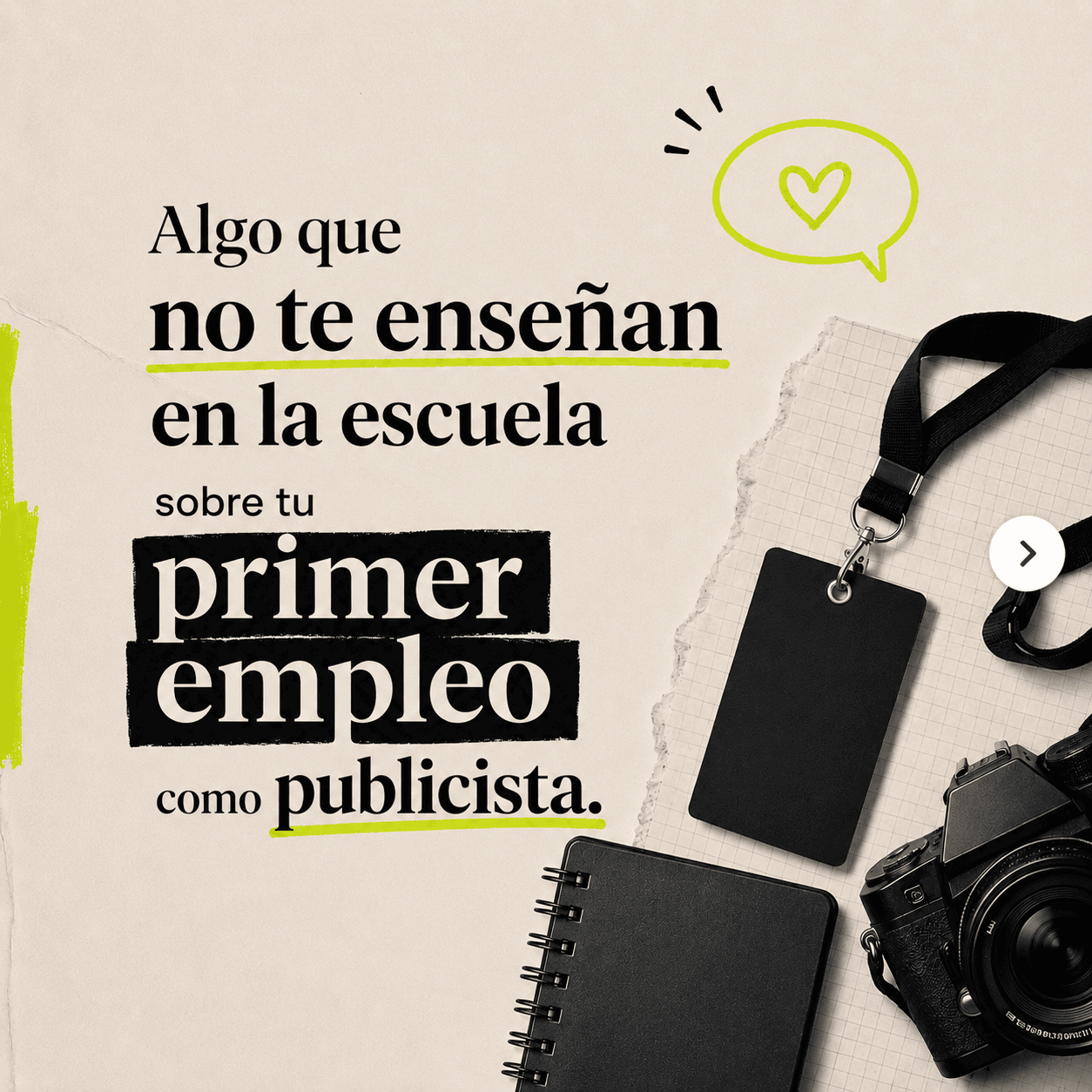 Ejemplo de un copy hook para instagram: Algo que no te enseñan en la escuela sobre tu primer empleo como publicista.