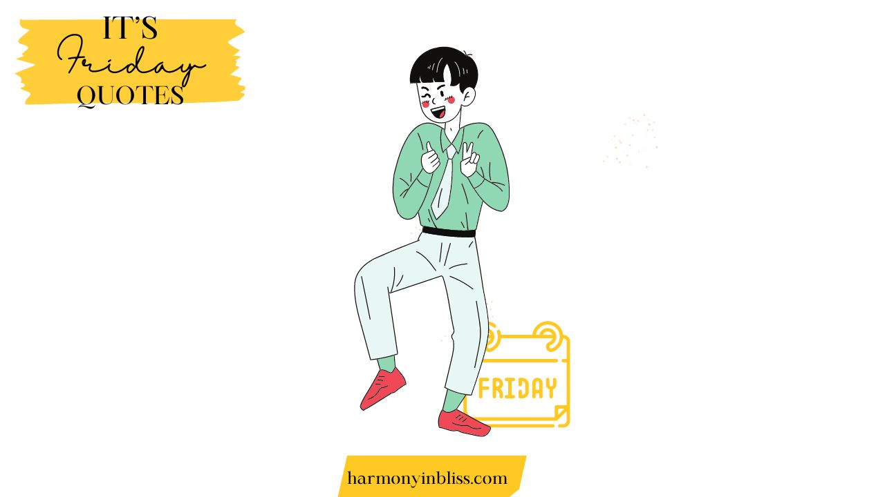 It's Friday Quotes