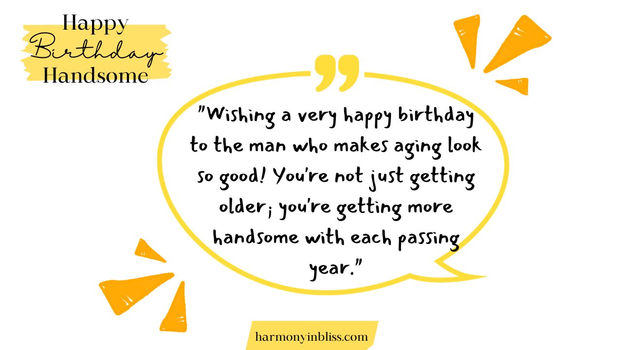 Happy Birthday Handsome Wishes