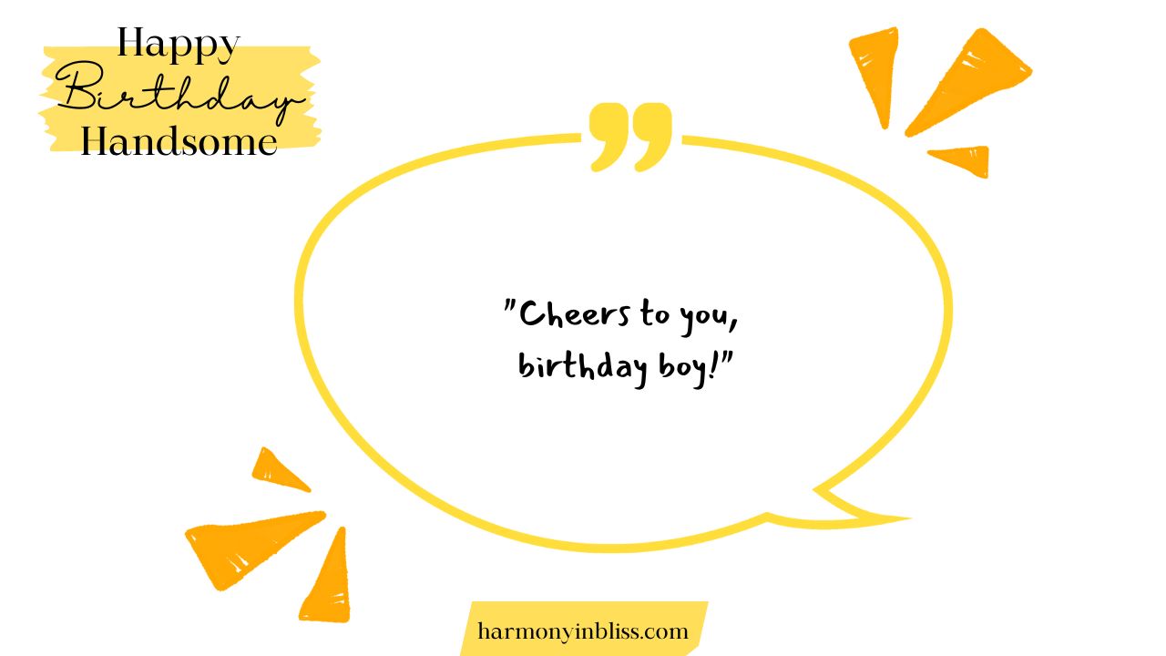 Short Happy Birthday Handsome Messages