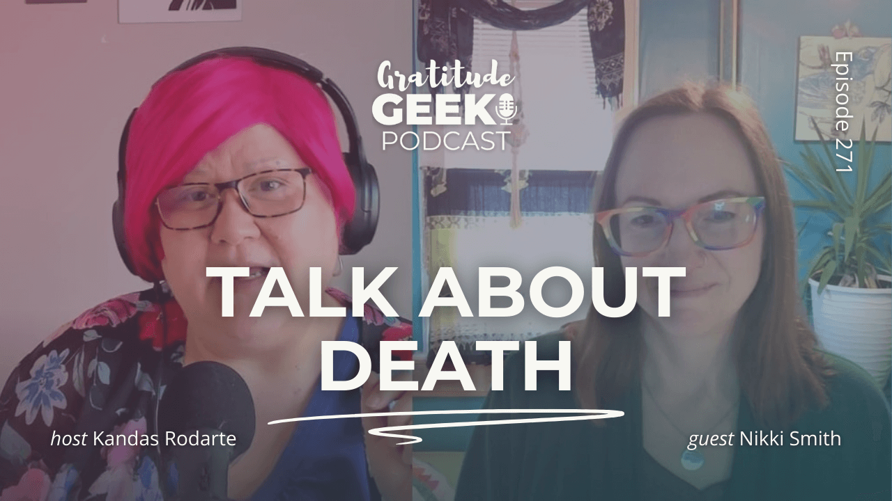 271:  Nikki Smith on Facing Death with Grace