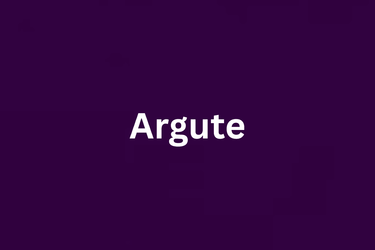 The word argute and its meaning