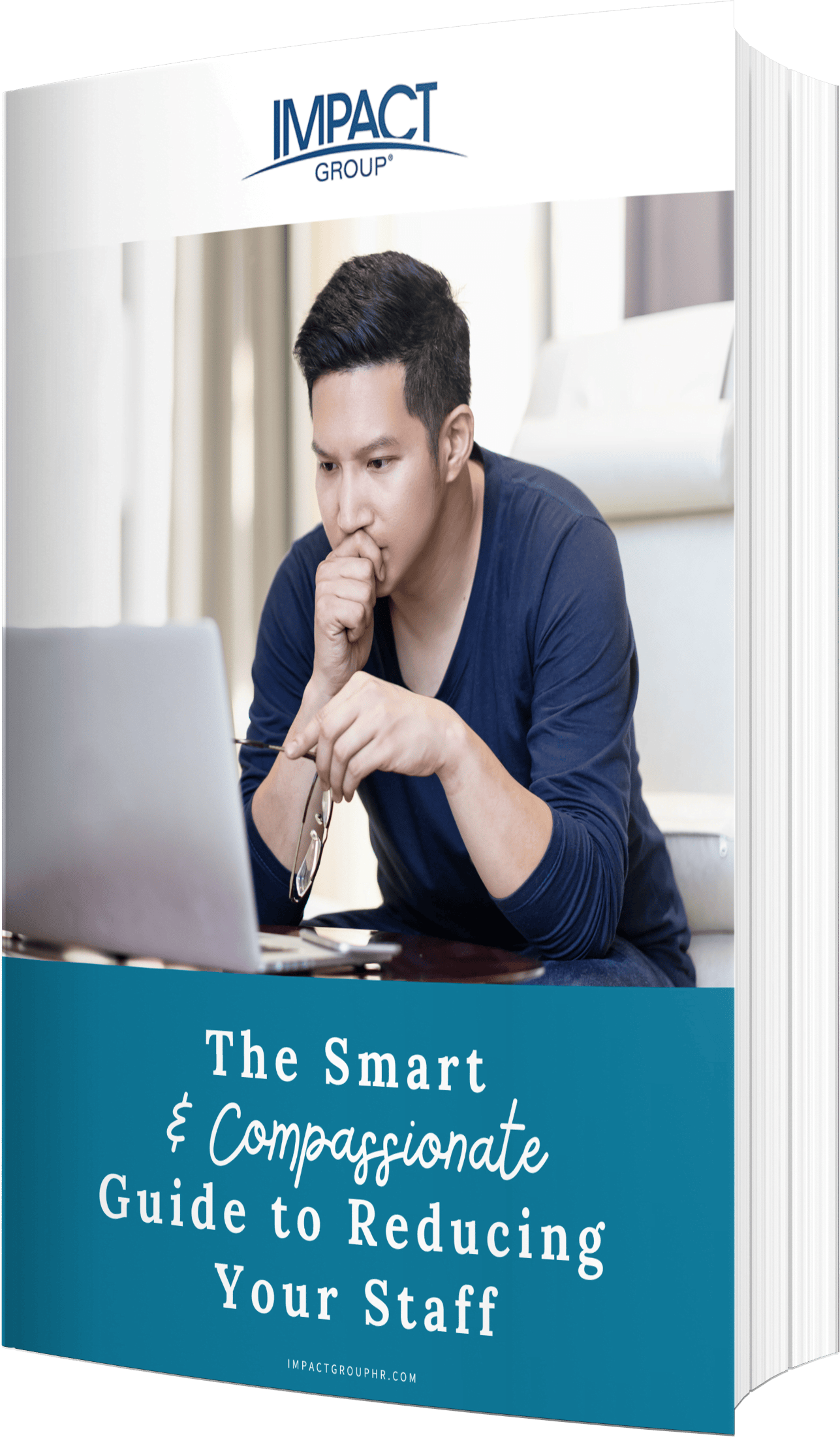 The Smart & Compassionate Guide to Reducing Your Staff RIF Guide eBook, IMPACT Group