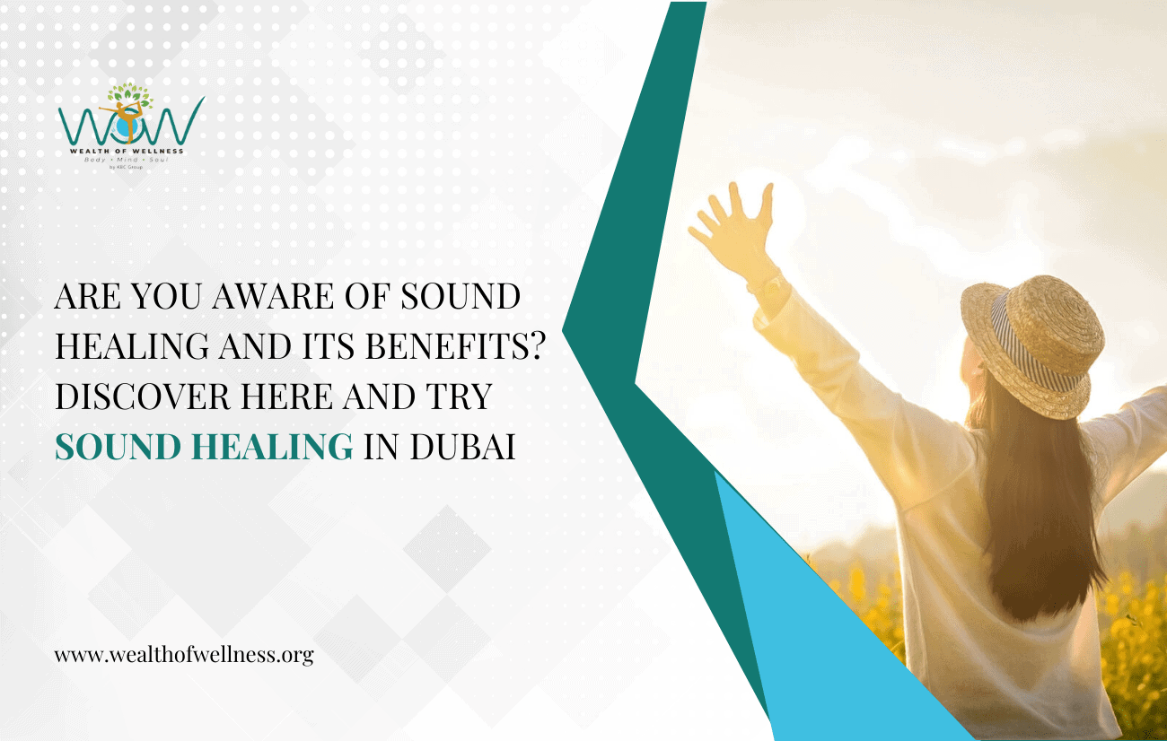 Are You Aware of Sound Healing and Its Benefits? Discover Here and Try Sound Healing in Dubai