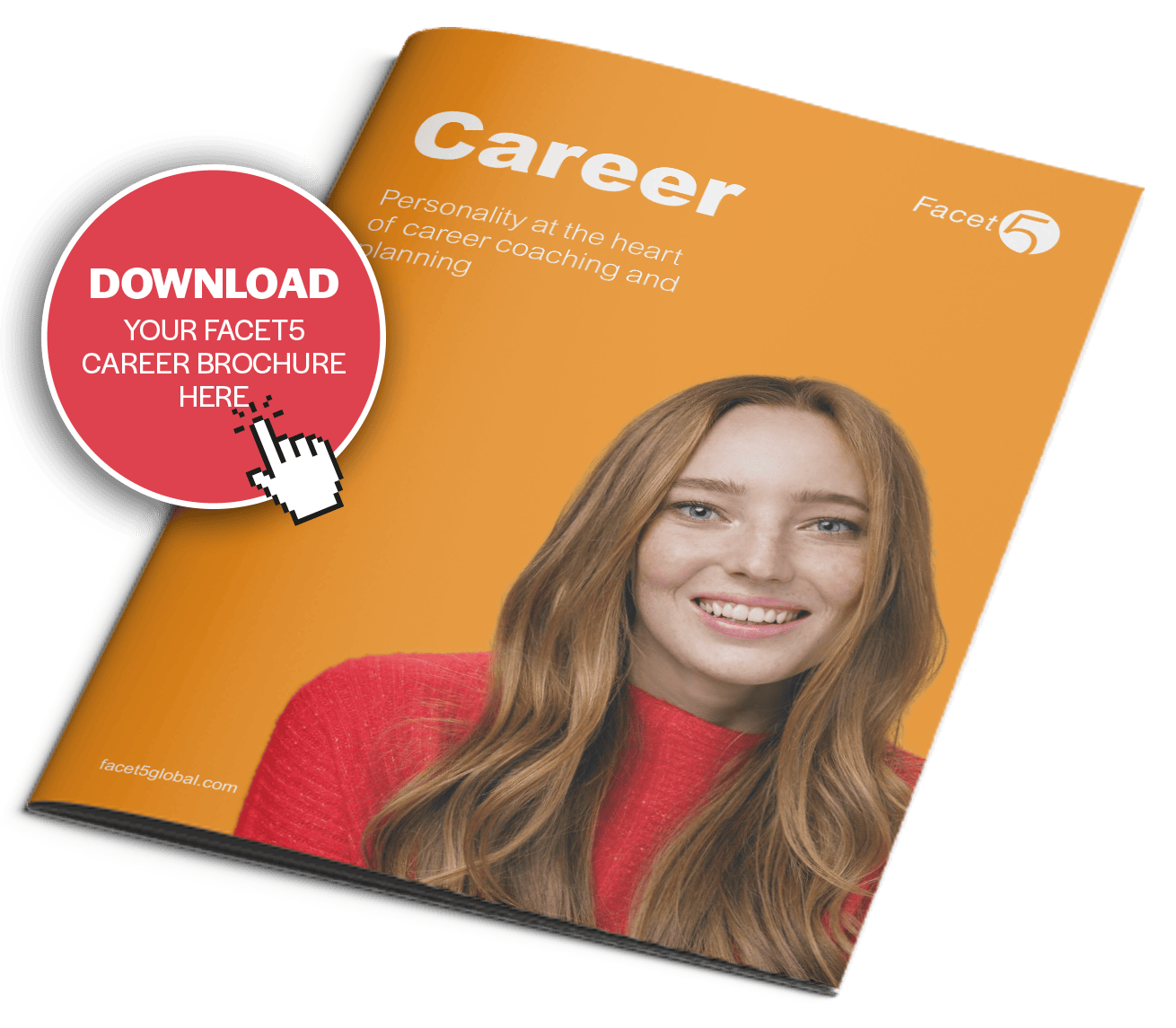 Download Your Facet5 Career Brochure Here. Career - Personality at the heart of career coaching and planning. Photo of a young woman.