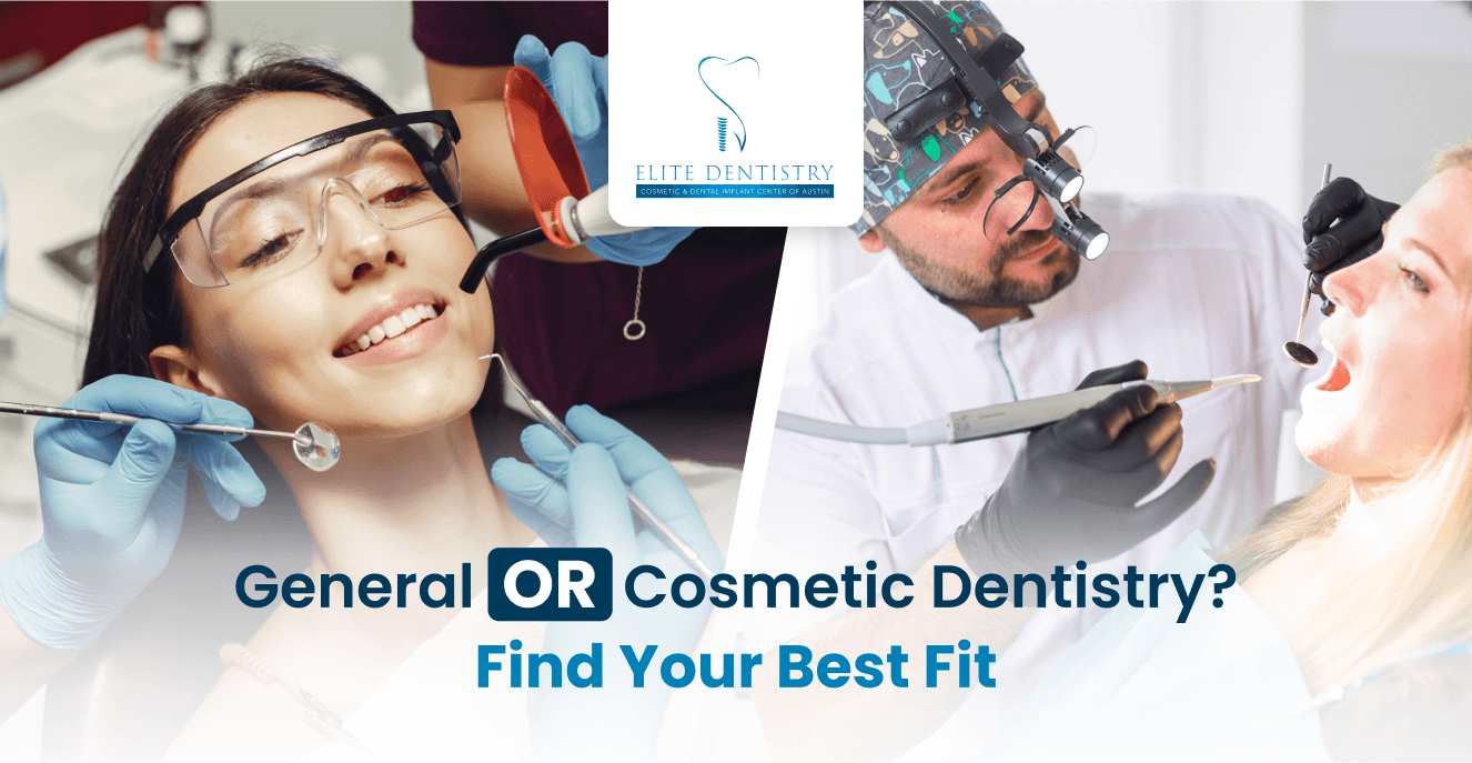 Blog cover image: General or Cosmetic Dentistry? Find Your Best Fit