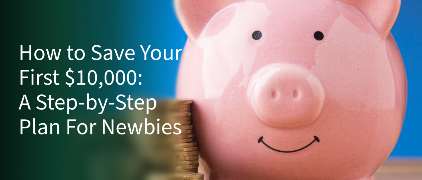 Hero banner for a savings guide: pink piggy bank with stacked coins and bold white text about saving your first $10,000, on a teal to blue gradient background.