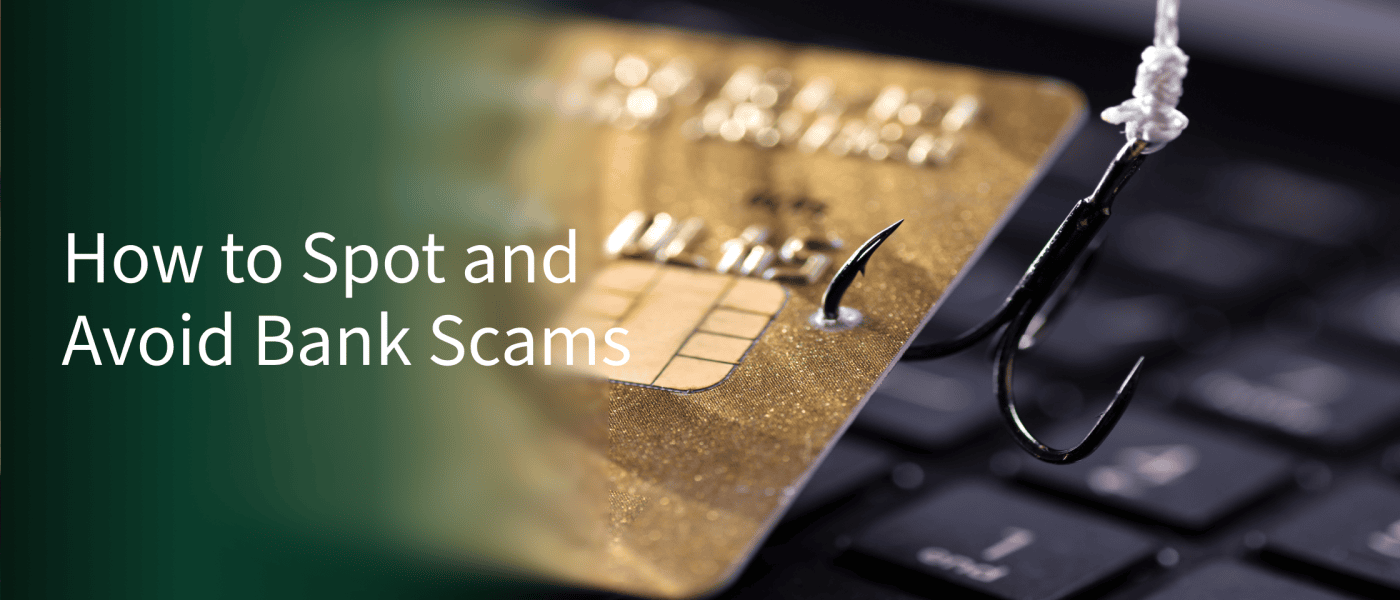 How to Spot and Avoid Bank Scams