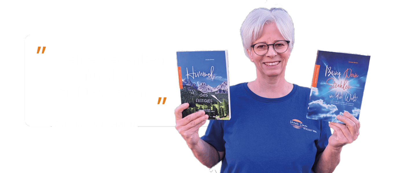 Autorin Ursula Simon: „Meine Gedanken für dein erfülltes Leben.“