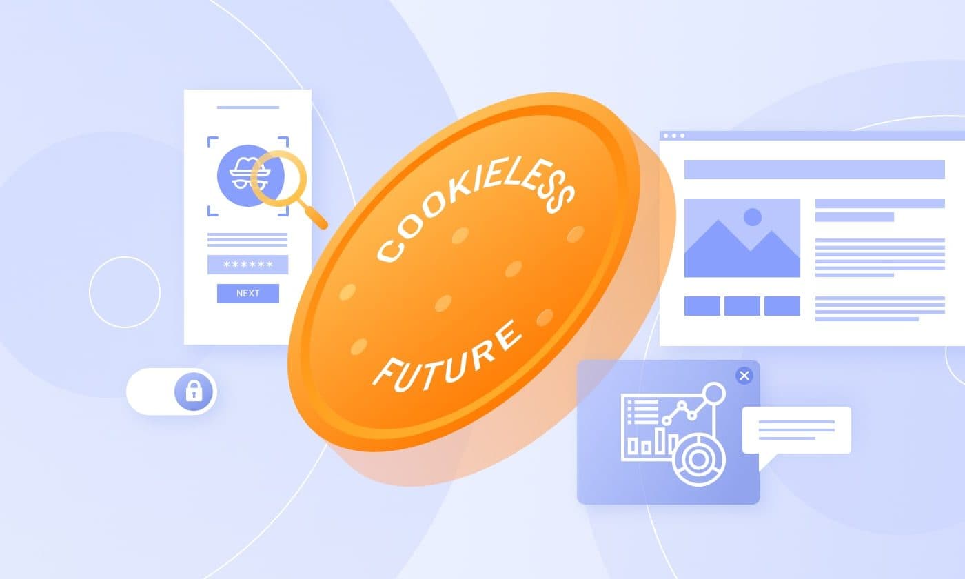 Cookieless Solutions: How AdTech Is Getting Ready For a World Without Cookies