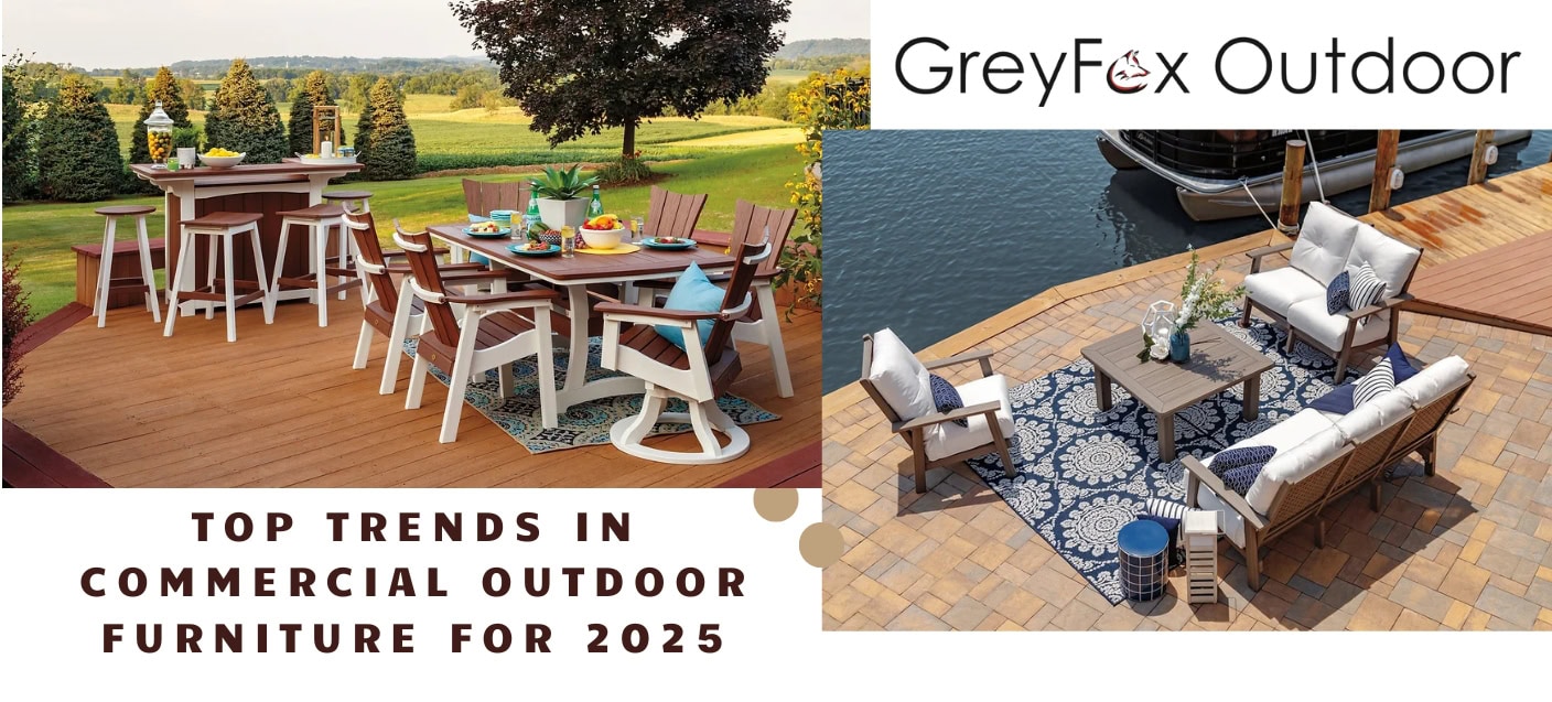 commercial outdoor furniture: Top Trends in Commercial Outdoor Furniture for 2025
