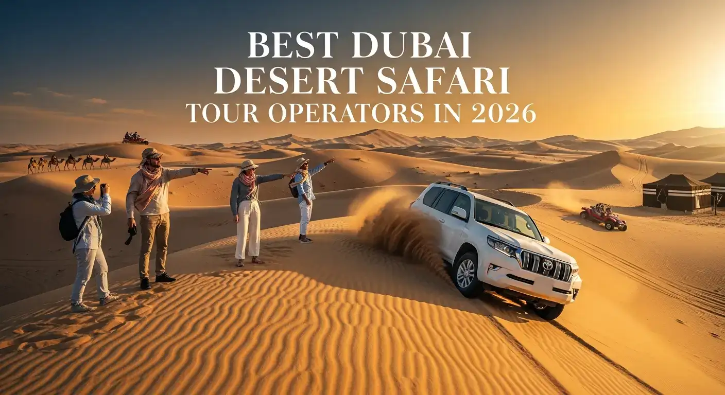 Best Dubai Desert Safari Tour Operators