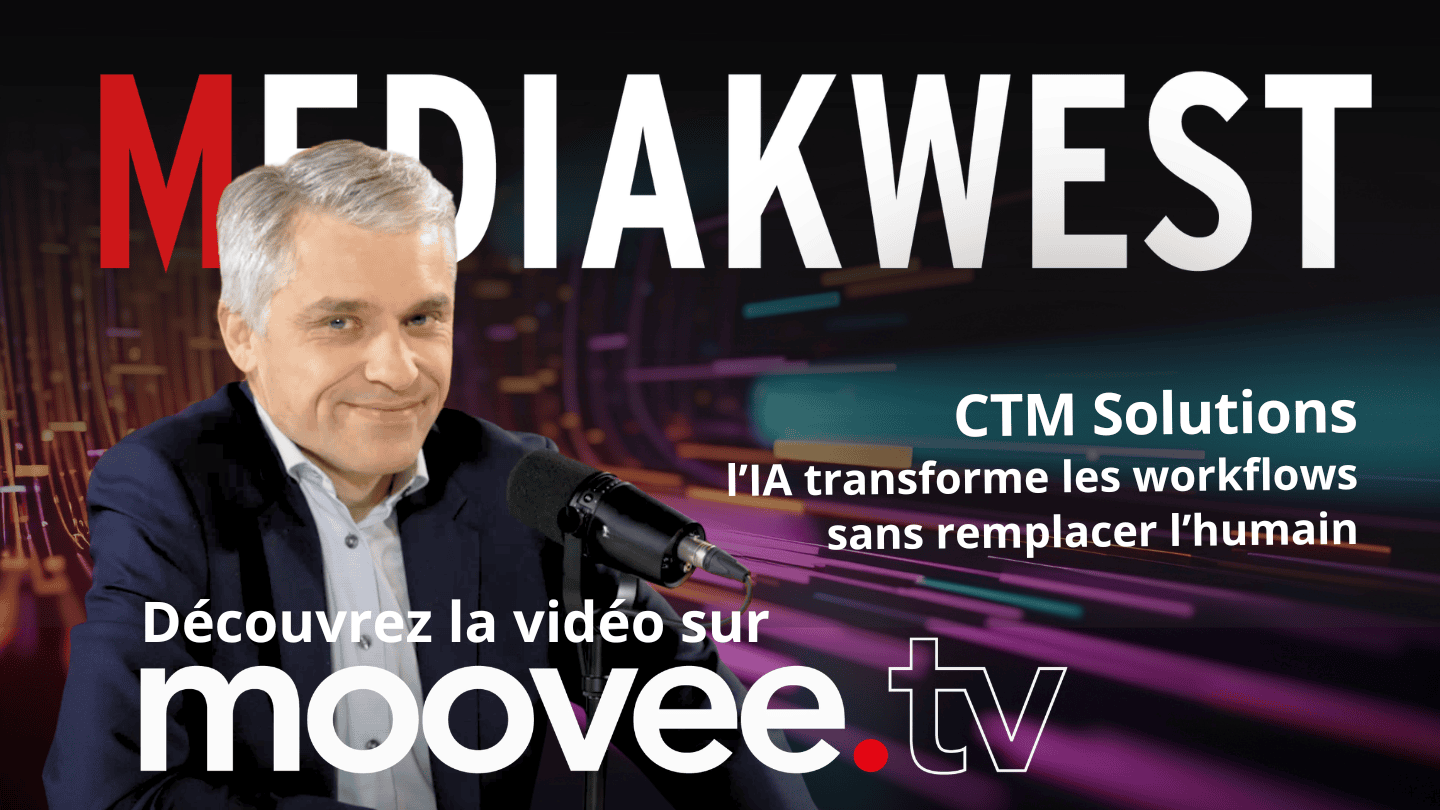 CTM Solutions : l’IA transforme les workflows audiovisuels sans remplacer l’humain