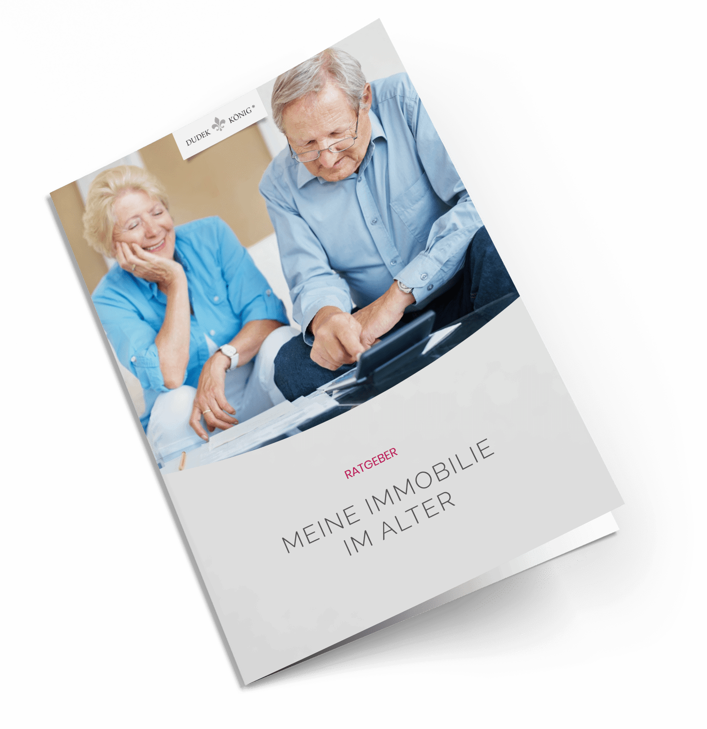 Dudek & König Immobilien Ratgeber "Meine Immobilie im Alter"