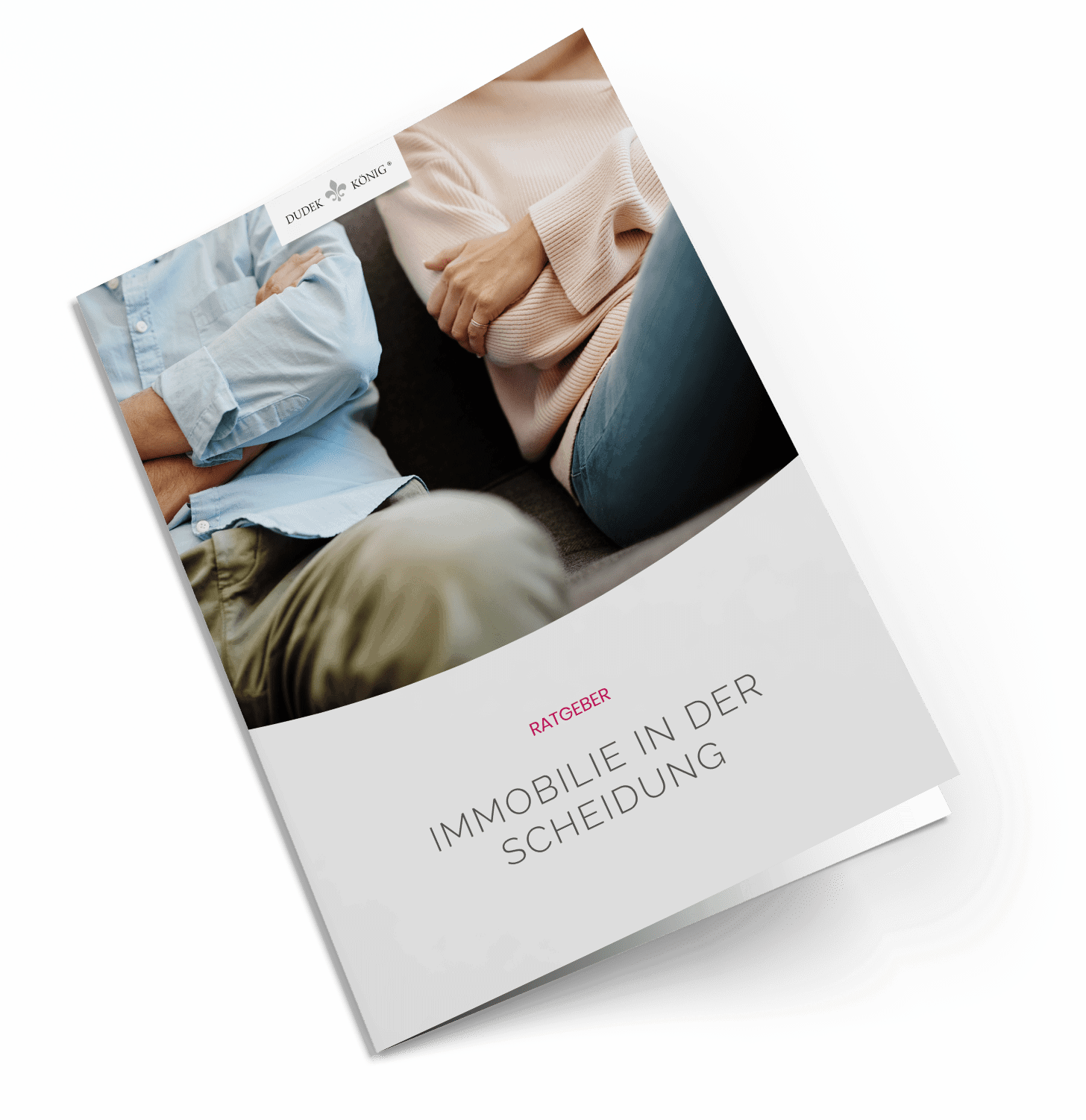 Dudek & König Immobilien Ratgeber "Immobilie in der Scheidung"