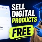 How to Sell Digital Products Online for Free (Keep 100% of Every Sale)