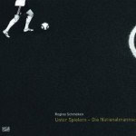Fotografie: "Unter Spielern". Die Deutsche Fußballnationalmannschaft. Ausstellung in München