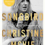 CHRISTINE McVIE: “Songbird: An Intimate Biography of Christine McVie” by Lesley-Ann Jones – Hardcover Book