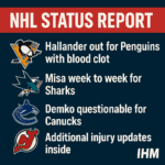 NHL Status Report: Key Injury Updates Across the League,IHM News