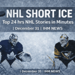 IHM NHL SHORT ICE - Top Stories in Minutes | December 31, 2025