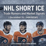 IHM NHL SHORT ICE - Trade Rumors and Market Signals December 31, 2025