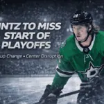Hintz Out for Playoff Start - Dallas Faces Critical Lineup Shift