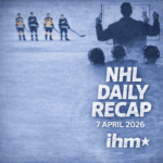 NHL Daily Recap - April 7, 2026 | IceHockeyMan