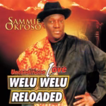 Welu Welu Sammie Okposo iSokoVibe.Com .Ng