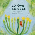lo que florece album ilustrado