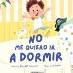 No me quiero ir a dormir