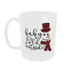 Mok met sneeuwpop en tekst 'baby it’s cold outside' in zwart, rood en oranje, winterthema.