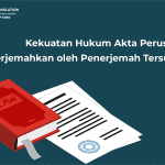 Akta Pendirian Perusahaan Diterjemahkan oleh Penerjemah Tersumpah