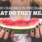 Food cravings in pregnancy - what do they mean? #Pregnancy