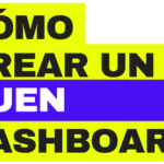 crear un buen dashboard