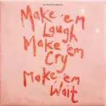 Stereophonics - Make 'Em Laugh, Make 'Em Cry, Make 'Em Wait