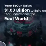 Yann LeCun Raises $1.03 Billion to Build an AI That Understands the Real World