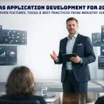 SaaS Application Development for 2026: AI-Driven Features, Tools & Best Practices from Industry Leaders 