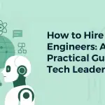 How to Hire Top AI Engineers: A Practical Guide for Tech Leaders 
