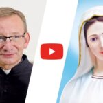 ks. Krzysztof Sochacki, miniatura filmu: "Zawierzenie Matce Bożej, które daje pokój!", Matka Boża