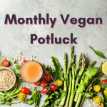 Vegan Potluck - Whole Plant Foods
