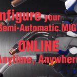 Video | Configure your Bernard Semi-Automatic MIG Gun Online