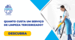 quanto custa um serviço de limpeza terceirizado