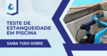 teste de estanqueidade em piscina