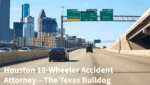 View of downtown Houston highway with traffic — featured image for The Texas Bulldog, Houston 18-wheeler accident attorney.