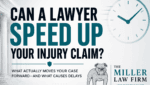 Can a lawyer speed up personal injury claim Texas injury lawyer timeline settlement delay help